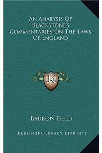 An Analysis of Blackstone's Commentaries on the Laws of England