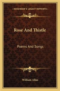 Rose And Thistle