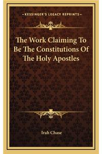 Work Claiming To Be The Constitutions Of The Holy Apostles
