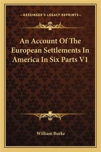 An Account Of The European Settlements In America In Six Parts V1