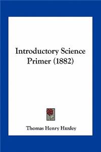 Introductory Science Primer (1882)