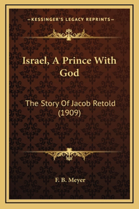 Israel, A Prince With God