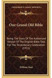 Our Grand Old Bible