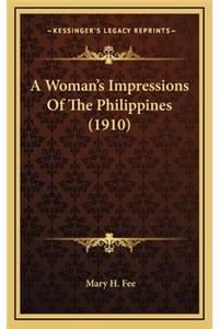 A Woman's Impressions of the Philippines (1910)