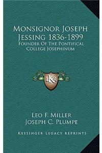 Monsignor Joseph Jessing 1836-1899