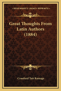 Great Thoughts From Latin Authors (1884)