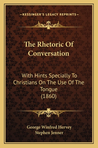 The Rhetoric of Conversation