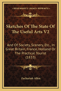 Sketches of the State of the Useful Arts V2