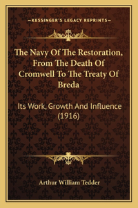 Navy Of The Restoration, From The Death Of Cromwell To The Treaty Of Breda