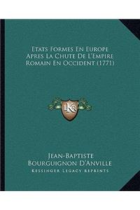 Etats Formes En Europe Apres La Chute De L'Empire Romain En Occident (1771)