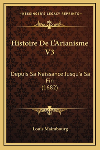 Histoire De L'Arianisme V3