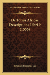 De Totius Africae Descriptione Libri 9 (1556)