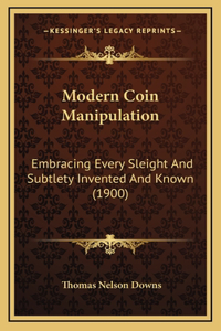 Modern Coin Manipulation