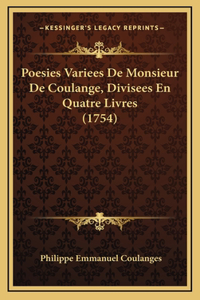 Poesies Variees De Monsieur De Coulange, Divisees En Quatre Livres (1754)