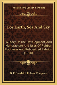 For Earth, Sea And Sky