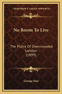 No Room To Live