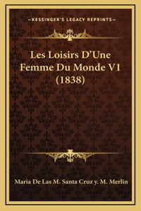 Les Loisirs D'Une Femme Du Monde V1 (1838)