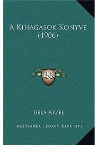 A Kihagasok Konyve (1906)