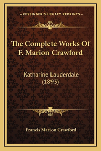 The Complete Works Of F. Marion Crawford
