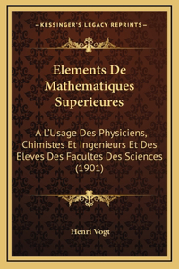 Elements De Mathematiques Superieures