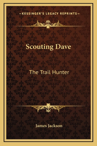 Scouting Dave