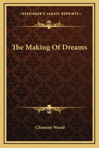 The Making Of Dreams