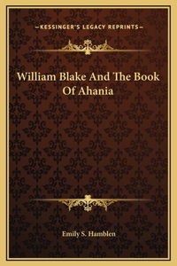 William Blake And The Book Of Ahania