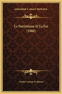 Le Patriotisme Et La Foi (1860)