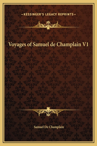 Voyages of Samuel de Champlain V1
