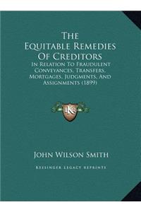 The Equitable Remedies Of Creditors