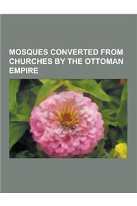 Mosques Converted from Churches by the Ottoman Empire