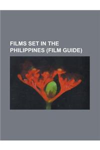 Films Set in the Philippines (Film Guide)