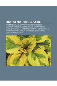 Ukrayna Taslaklar: K R M Taslaklar, Ukrayna Yerle Im Yerleri Taslaklar, Ukraynal Taslaklar, Ukrayna'daki Ehirler Listesi