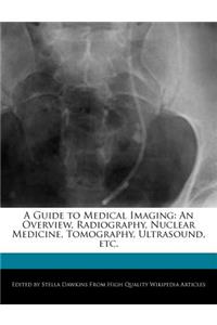 A Guide to Medical Imaging
