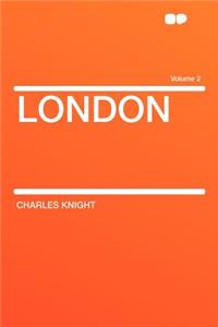 London Volume 2