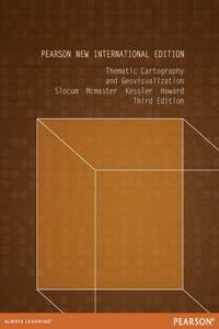 Thematic Cartography and Geovisualization: Pearson New International Edition