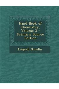 Hand Book of Chemistry, Volume 3 - Primary Source Edition