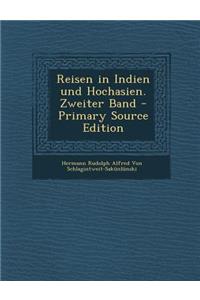 Reisen in Indien Und Hochasien. Zweiter Band - Primary Source Edition