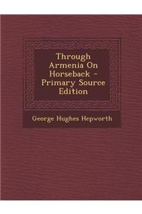 Through Armenia on Horseback