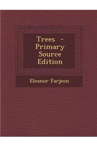 Trees - Primary Source Edition