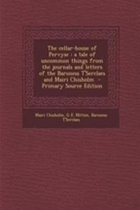 The Cellar-House of Pervyse