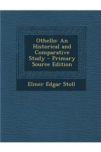 Othello: An Historical and Comparative Study