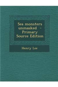Sea Monsters Unmasked