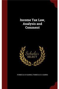 Income Tax Law, Analysis and Comment