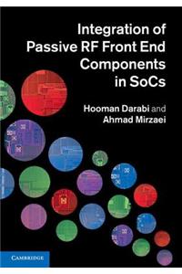 Integration of Passive RF Front-End Components in Socs