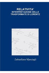 Relativita' Interpretazione Delle Trasformate Di Lorentz
