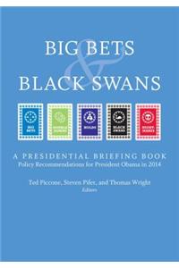 Big Bets and Black Swans 2014: A Presidential Briefing Book