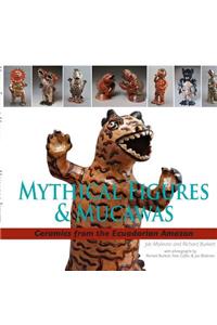 Mythical Figures & Mucawas
