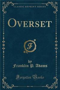 Overset (Classic Reprint)