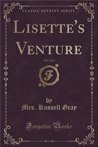 Lisette's Venture, Vol. 1 of 2 (Classic Reprint)